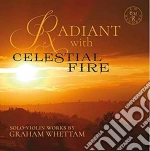Graham Whettam - Radiant With Celestial Fire - Solo-Violin Works (2 Cd) cd