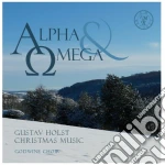 Godwine Choir / Alex Davan Wetton / Edward Hughes & John Wright - Alpha And Omega: Gustav Holst Christmas Music cd