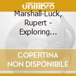 Marshall-Luck, Rupert - Exploring Spirit cd musicale