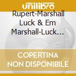 Rupert-Marshall Luck & Em Marshall-Luck - Incandescent Incantations cd