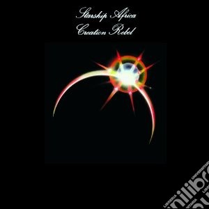 Creation Rebel - Starship Africa cd musicale di Rebel Creation