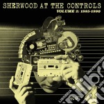 (LP Vinile) Sherwood At The Controls - Volume 2:1985-1990