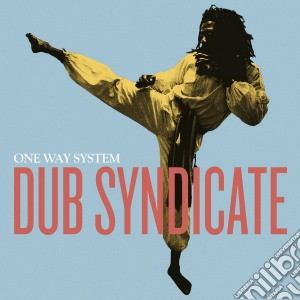 (LP Vinile) Dub Syndicate - One Way System (2 Lp) lp vinile di Syndicate Dub