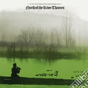 (LP Vinile) Doctor Pablo & Dub Syndicate - North Of The River Thames lp vinile di Doctor pablo & dub s