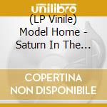 (LP Vinile) Model Home - Saturn In The Basement (Lp+Dl) vinile