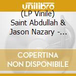 (LP Vinile) Saint Abdullah & Jason Nazary - Evicted In The Morning lp vinile