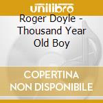 Roger Doyle - Thousand Year Old Boy cd