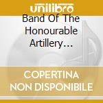 Band Of The Honourable Artillery Company: Mit Blut Und Eisen / Various cd
