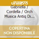 Gabriella / Cordella / Orch Musica Antiq Di Laccio - Bravura