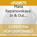 Maria Razumovskaya: In & Out Of Time - Works By Busoni, Bach, Liszt, Rachmaninov cd