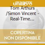 Tom Arthurs /Simon Vincent - Real-Time Sound Sculpture Vol. 1