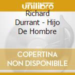 Richard Durrant - Hijo De Hombre cd
