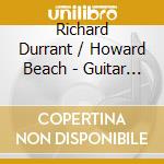 Richard Durrant / Howard Beach - Guitar And Harpsichord cd musicale di Richard Durrant / Howard Beach