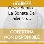 Cesar Benito - La Sonata Del Silencio (Original Television Soundtrack) cd