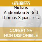 Michalis Andronikou & Rod Thomas Squance - Zeugma: Improvisations SpontanÃ© cd