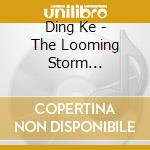 Ding Ke - The Looming Storm (Original Motion Picture Soundtrack) cd