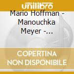 Mario Hoffman - Manouchka Meyer - Manouchka cd musicale