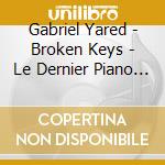 Gabriel Yared - Broken Keys - Le Dernier Piano - O.S.T. cd