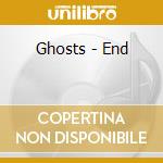 Ghosts - End cd