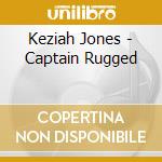 Keziah Jones - Captain Rugged cd musicale di Keziah Jones