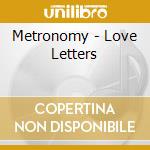 Metronomy - Love Letters cd musicale di Metronomy