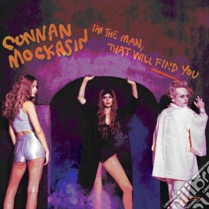 (LP Vinile) Connan Mockasin - I'm The Man That Will Find You lp vinile di Connan Mockasin
