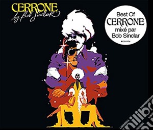 Cerrone - Cerrone By Bob Sinclar cd musicale di Cerrone