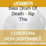 Bass Drum Of Death - Rip This cd musicale di Bass Drum Of Death