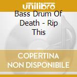 Bass Drum Of Death - Rip This cd
