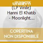 (LP Vinile) Hanni El Khatib - Moonlight (Lp+Cd) vinile