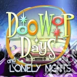 Doo Wop Days And Lonely Nights (4 Cd) cd