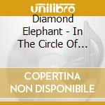 Diamond Elephant - In The Circle Of My Dance cd