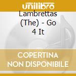 Lambrettas (The) - Go 4 It