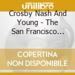 Crosby Nash And Young - The San Francisco Broadcast