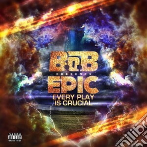 B.o.b. - E.p.i.c. (every Play Is Crucial) cd musicale di B.o.b.