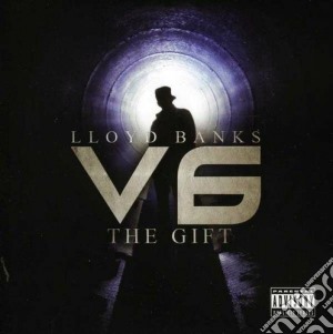 Lloyd Banks - V6:the Gift cd musicale di Lloyd Banks