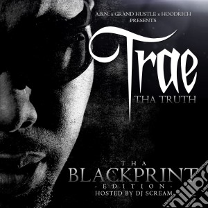 Trae The Truth - Tha Blackprint Edition cd musicale di Trae The Truth