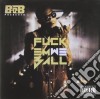 B.o.b. - F*ck Em, We Ball cd