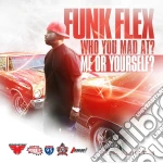 Funk Flex - Who You Mad At? Me Or Yourself? (2 Cd) cd