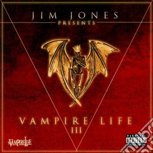 Jim Jones - Vampire Life Vol.3 cd musicale di Jim Jones