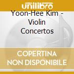 Yoon-Hee Kim - Violin Concertos cd