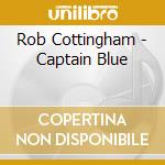 Rob Cottingham - Captain Blue