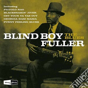 Blind Boy Fuller - The Blues cd musicale di Blind Boy Fuller