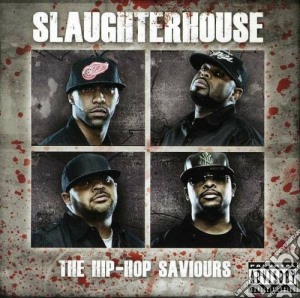 Slaughterhouse - The Hip-hop Saviours cd musicale di Slaughterhouse