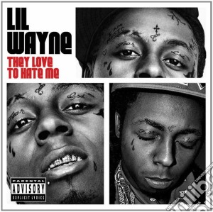 Lil Wayne - They Love To Hate Me cd musicale di Lil Wayne