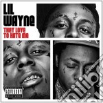 Lil Wayne - They Love To Hate Me