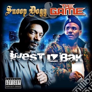 Snoop Dogg & The Game - West Iz Back cd musicale di Snoop Dogg & The Game