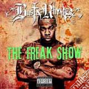 Busta Rhymes - The Freak Show cd musicale di Busta Rhymes