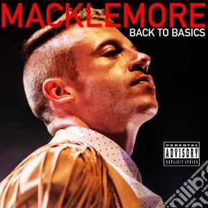 Macklemore - Back To Basics cd musicale di Macklemore