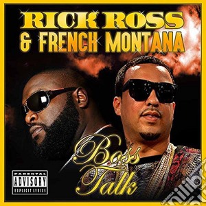 Rick Ross & French Montana - Boss Talk cd musicale di Rick Ross & French Montana